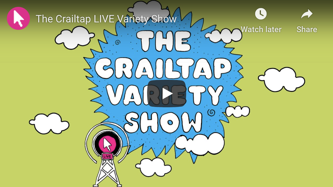 Crailtap’s LIVE Variety Show